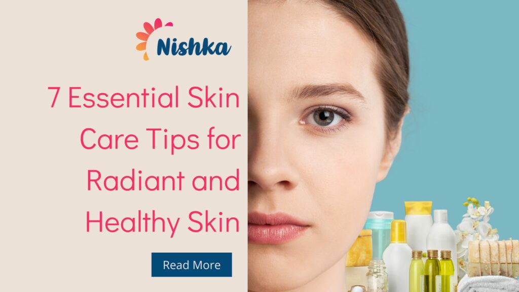 7 Essential Skin Care Tips for Radiant Skin